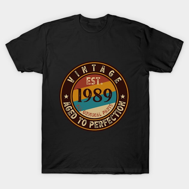 Vintage Aged to perfection est. 1989 All Original Parts T-Shirt by Monosshop